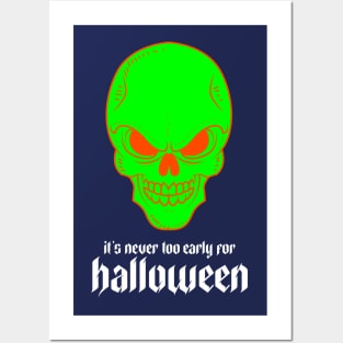 It's Never Too Early for Halloween Posters and Art